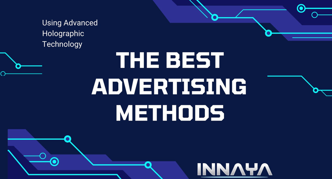 The Best Advertising Methods using Advanced Holographic Technology