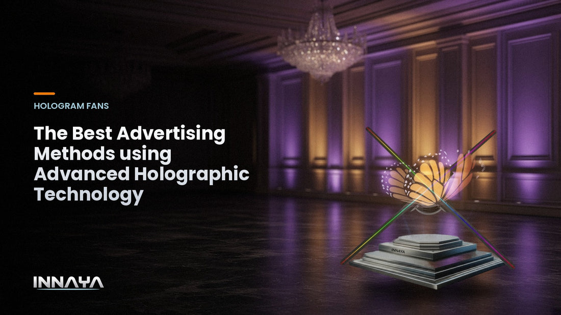 INNAYA 3D hologram fan showing a butterfly hologram in an event ballroom, cover image for "The Best Advertising Methods using Advanced Holographic Technology"